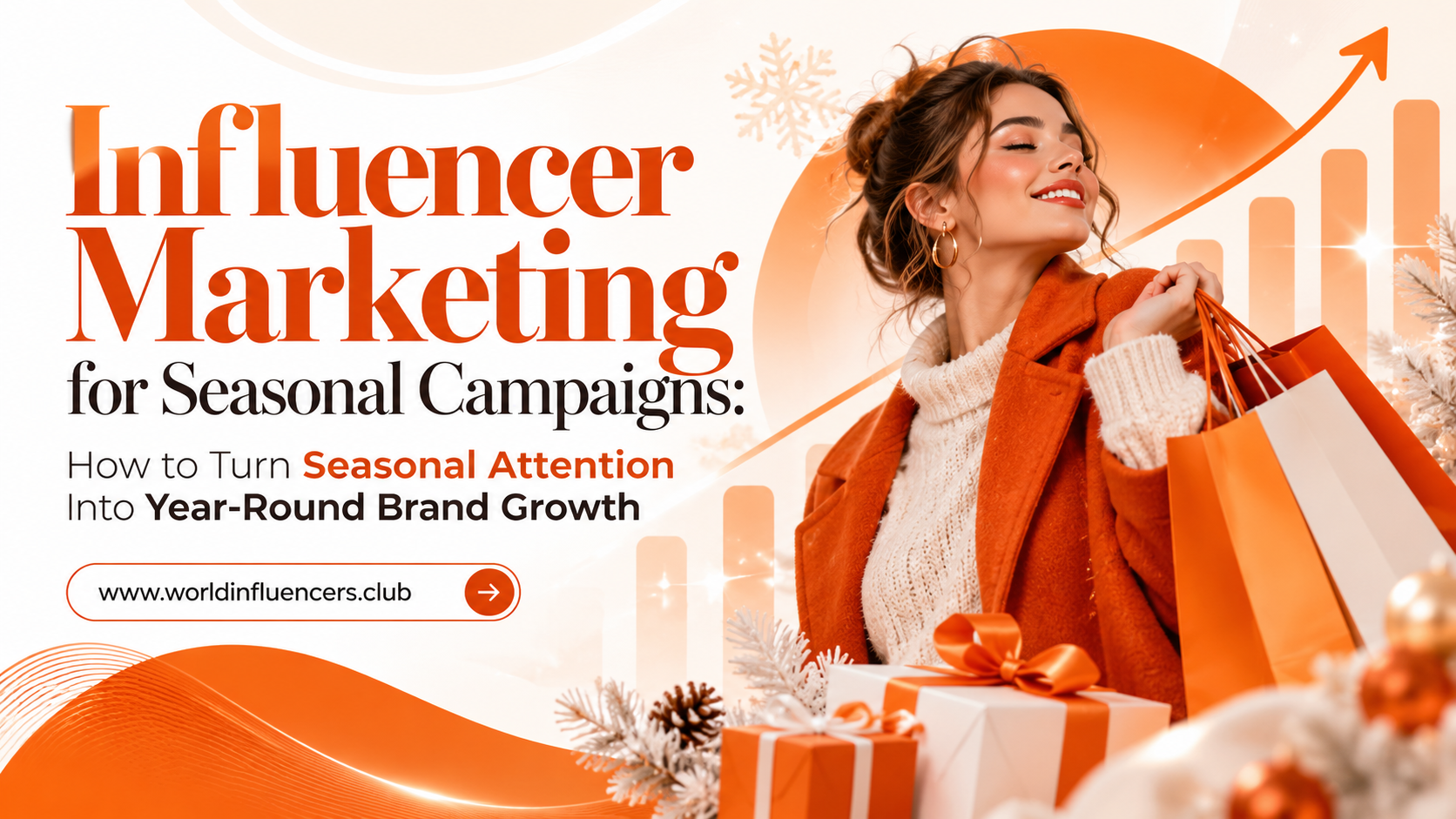 Influencer Marketing for Seasonal Campaigns How to Turn Seasonal Attention Into Year-Round Brand Growth